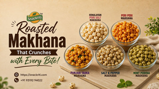 Snackriti Roasted Makhana in five delicious flavours with healthy crunchy snack varieties